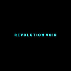 Revolution Void
