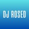 DJ Rosed