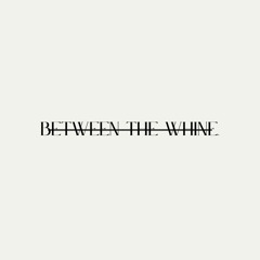 Between the Whine Radio
