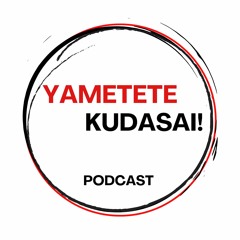 Yametete Kudasai!