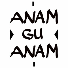 Anam Gu Anam