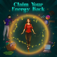 Claim Your Energy Back