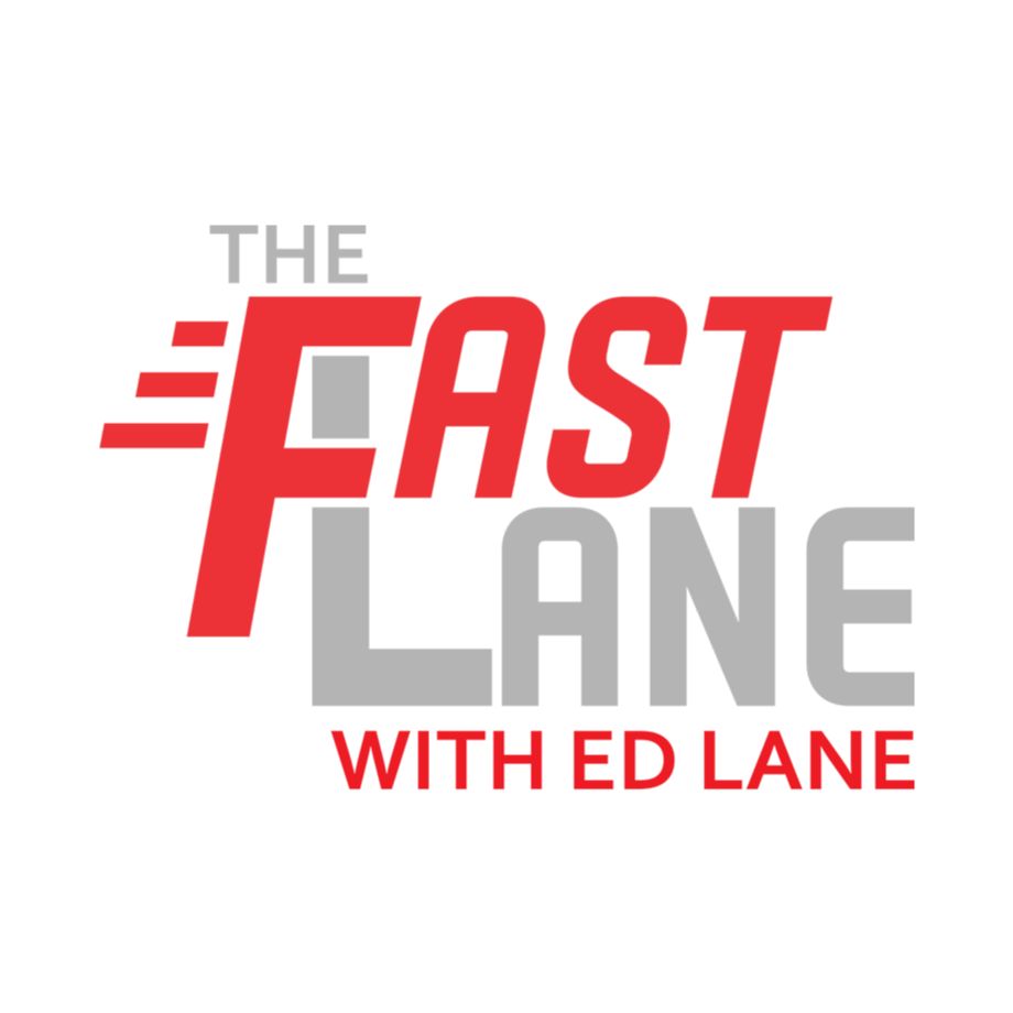 The Fast Lane with Ed Lane