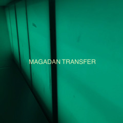 Magadan Transfer