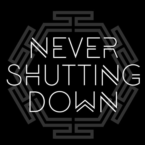 Stream Never Shutting Down Radio music Listen to songs, albums