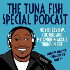The Tuna Fish Special Podcast