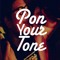 PonYourTone