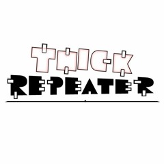 Thick Repeater