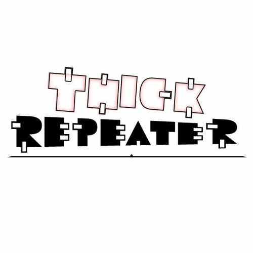 Thick Repeater’s avatar