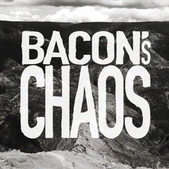 Bacon's Chaos