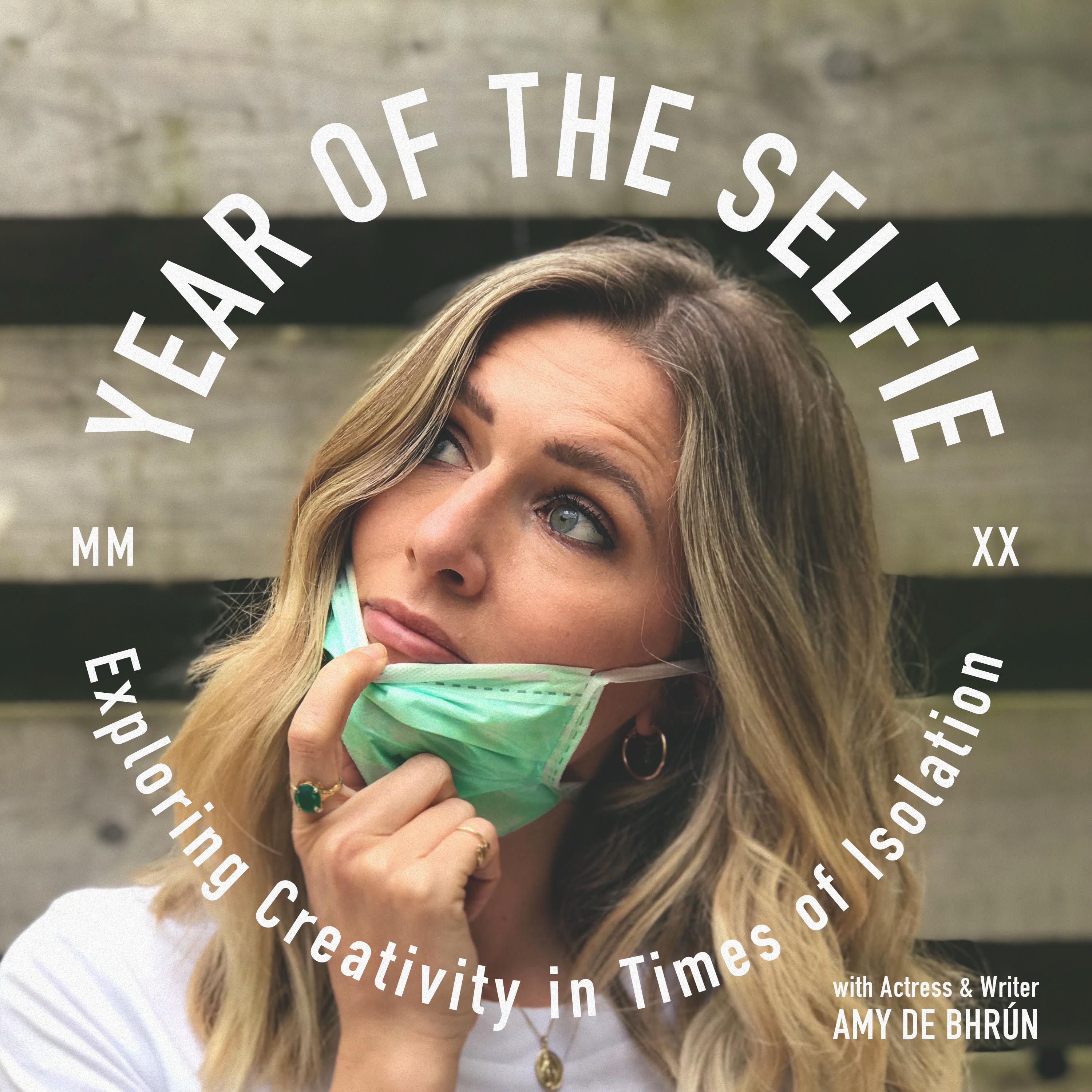 YEAR OF THE SELFIE with Amy De Bhrún