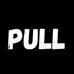 PULL