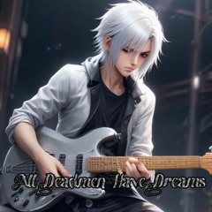 All Deadmen Had Dreams