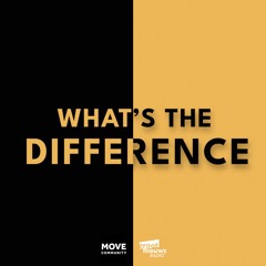 What's The Difference | Groot Nieuws Radio