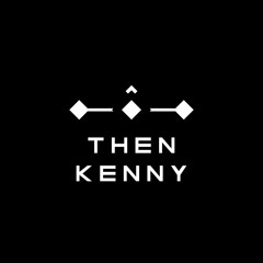 Then Kenny