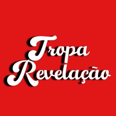TROPA REVELAÇÃO🚀