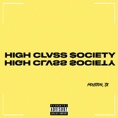 High Clvss $ociety