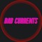 Bad Currents