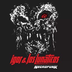 Igor & Los Lunáticos