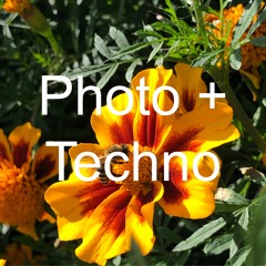 Photo + Techno