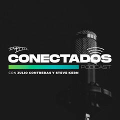 CONECTADOS Con Julio Contreras y Steve Kern