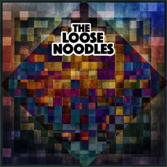 The Loose Noodles