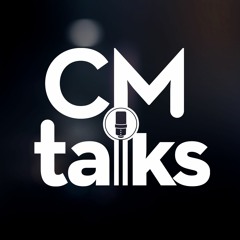 CM Talks