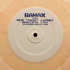 Pete 'Padre' Lazonby - Beautiful Lies - Beat Mix - Rawax (original series) 031