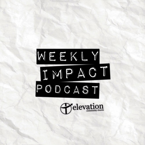 Weekly Impact Podcast’s avatar