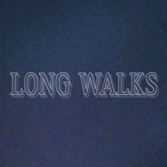 Long Walks