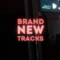 Brand New Tracks