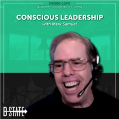 Conscious Leadership Podcast with Mark Samuel