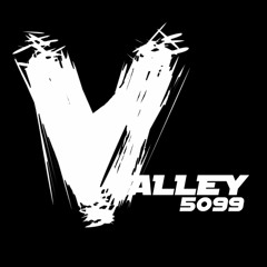 Valley 5099 & Leewar The Maniac