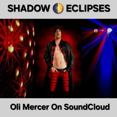 Oli Mercer Shadow 🌗 Eclipses