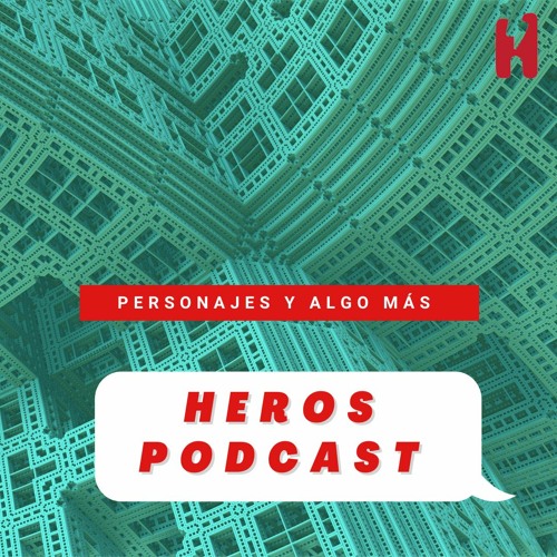 Heros Podcast: Personajes y algo más’s avatar