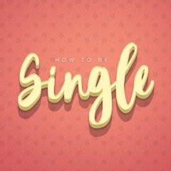 How to be Single podcast