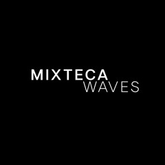 Mixteca Waves