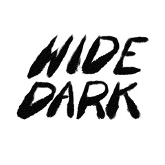 Wide Dark Wide Dark