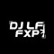 DJ LF FXP⁷³