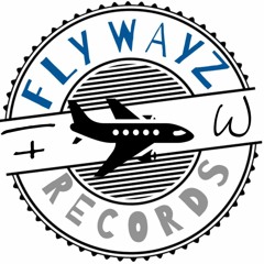 FlyWayZ ✈️ Records®