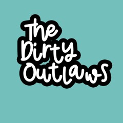 The Dirty Outlaws