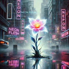 Neon Flesh