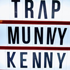 TrapMunnyKenny