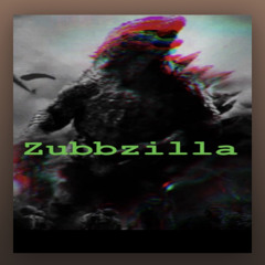 Zubbzilla