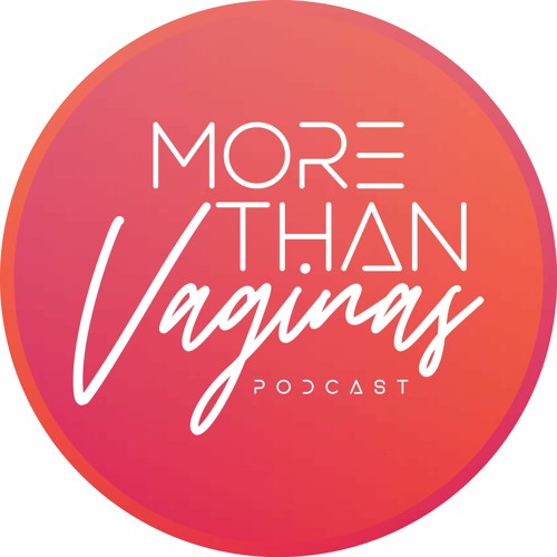 More Than Vaginas Podcast’s avatar