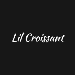 Lil Croissant