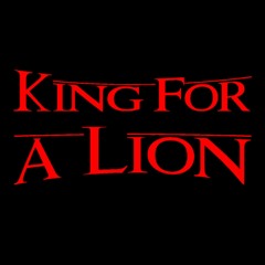 King for a Lion