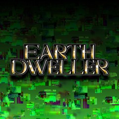 Earth Dweller