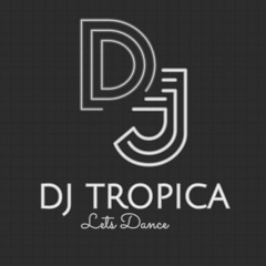 dj tropica