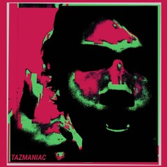 TAZMANIAC